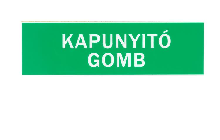 Kis méretű műanyag tábla, zöld, KAPUNYITÓ GOMB felírattal